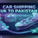 Car Shipping UK To Pakistan